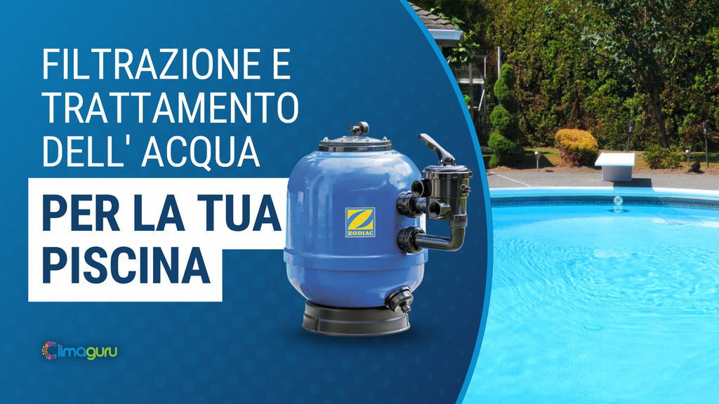 La filtrazione ed il trattamento dell’acqua della piscina